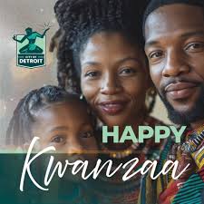 Happy Kwanzaa, Detroit. This season celebrates unity, self-determination,  and collective responsibility, honoring the strength of roots and the power  of community. May Kwanzaa inspire continued purpose, progress, and pride  across every neighborhood.