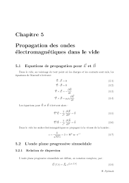 Ondes exercices supplémentaires 1) une onde sinusoïdale progressive sur une corde est donnée par y( x, t ) 0,03cos(2, 4 x 12t 0,1) où x et y sont en cm et t en seconde. Pdf Chapitre 5 Propagation Des Ondes Electromagnetiques Dans Le Vide 5 1 Equations De Propagation Pour E Et B Taha Anen Academia Edu