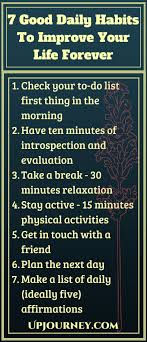 7 Daily Good Habits To Improve Your Life Forever Good Habits Habits Habit Quotes