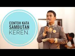 We support all android devices such as selecting the correct version will make the naskah pidato sambutan acara pembubaran panitia app work better, faster, use less battery power. Contoh Kata Sambutan Keren Banget Youtube