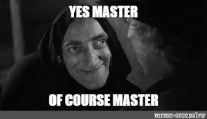 More images for of course meme » Meme Yes Master Of Course Master All Templates Meme Arsenal Com