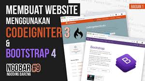 Untuk membuat situs web memerlukan proses, begitu juga dengan tutorialnya. Ngobar 9 Membuat Website Menggunakan Codeigniter 3 Dan Bootstrap 4 Bagian 1 Youtube