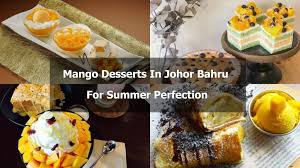 There's lots to do on a day trip to johor bahru and you might have missed out on some hidden gems. Mango Desserts In Johor Bahru For Summer Perfection Sgmytrips