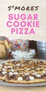 Make This S Mores Sugar Cookie Dessert Pizza With Kids Recipe Sugar Cookie Pizza Dessert Pizza Recipes Sweet Pizza