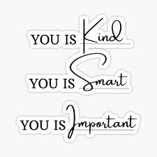 Not branded 50x20cm， you is kind you is smart you is important the help quote wooden sign quote southern sign aibileen clark hand painted sign 827177 $23.50 next page You Is Smart Stickers Redbubble