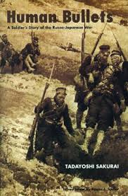Maybe you would like to learn more about one of these? The Japan Society Human Bullets A Soldier S Story Of The Russo Japanese War