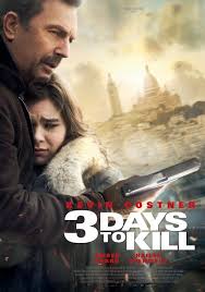 The overdetermined, overblown, overdesigned type—a eurotrash action movie, if you will. 3 Days To Kill 2014 The Movie Spoiler