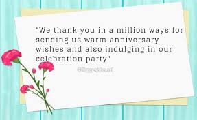 Thank you for what you are thanking them for. Thank You Msg For Anniversary Wishes
