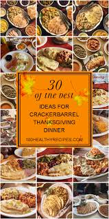 Cracker barrel has resolved 19 complaints. 30 Of The Best Ideas For Crackerbarrel Thanksgiving Dinner Best Diet And Healthy Recipes Ever Recipes Collection