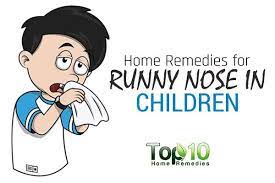 Runny Nose In Children Drug Free Remedies Top 10 Home Remedies Runny Nose Runny Nose Remedies Stuffy Nose Remedy