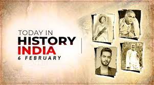 6 February In Indian History Feb 6 Special Day Today Special Day Today In History History History Of India