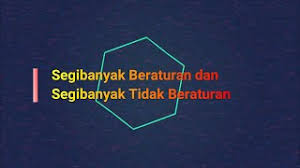 Interested in flipbooks about bahan ajar_matematika bangun segi banyak, kelas 4 tema 1 subtema 1 pembelajaran 1? Segi Banyak Beraturan Dan Tidak Beraturan Mikirbae Com