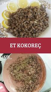 Et Kokorec Leziz Yemeklerim Yemek Tarifi Leziz Yemek Yemek Yemek Tarifleri