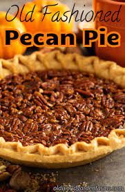 Old Fashioned Pecan Pie A Classic Holiday Dessert Recipe Best Pecan Pie Recipe Classic Holiday Desserts Pecan Pie Recipe Easy