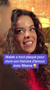 "J’ai rejoint Maeva dans le Sud de la France" 😏 @Nawakkkkk et @Malek de  l’île de la tentation sont ensemble depuis 3 mois et c'est un véritable  coup de foudre ! ❤️‍🔥 🔥 #IDLT : les couples font le ...