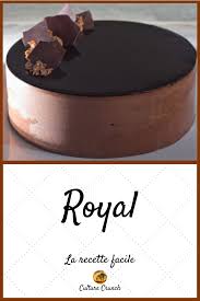 Royal La Recette Facile Recette Facile Gateaux Et Desserts Recette Gateau Chocolat