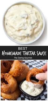 Best Homemade Tartar Sauce Recipe Homemade Tartar Sauce Tartar Sauce Condiment Recipes
