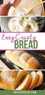 Easy Crusty Bread Crusty Bread Easy Bread Easy Bread Recipes