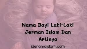 Kumpulan, arti nama bayi, nama anak bayi perempuan, islami, modern, kristen terbaru. Nama Laki Laki Islam Idenamaislami Com