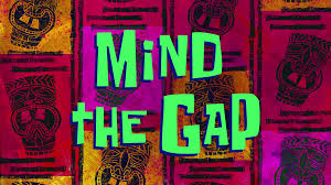 We did not find results for: Mind The Gap Encyclopedia Spongebobia Fandom