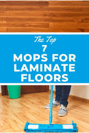 The Top 7 Mops For Laminate Floors In 2020 How To Clean Laminate Flooring Clean Laminate Laminate Flooring