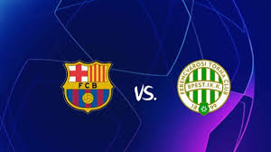 This is the most realistic gamepay prediction. Barcelona Vs Ferencvaros Uefa Champion League Match Report Fc Barcelona V Ferencvaros You Can Watch Ferencvarosi Tc Vs Blog Rumus Fisika