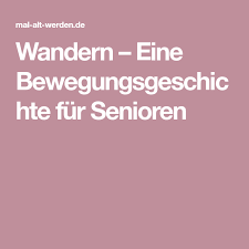 Kurze und lange weihnachtsgeschichten kostenlos für als kostenloses spiel für senioren erhalten sie hier als pdf zum selbst ausdrucken insgesamt 10 spielscheine auf denen in großschrift die begriffe enthalten sind. Wandern Eine Bewegungsgeschichte Fur Senioren Bewegungsgeschichte Senioren Bewegung