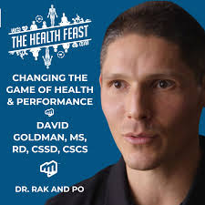 Changing the Game of Health & Performance with David Goldman, MS, RD, CSSD,  CSCS