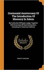 «iconic terror from the no 1 bestselling writer». Centennial Anniversary Of The Introduction Of Masonry In Salem By Institution Of Essex Lodge Together With Exercises Of Commemoration Including An Including An Historical Address Amazon De Cheever Tracy P Fremdsprachige Bucher