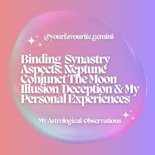 Binding Synastry Aspects That Are Karmic: Neptune Conjunct The Moon &  DeceptionIllusion | by yourfavourite.gemini | Medium