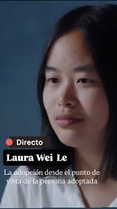 Hoy hemos tenido un directo increíble con Laura Wei Le, cuyo perfil en  Instagram es @laotracaraoculta_ adoptada en China, que nos ha compartido su  experiencia: la búsqueda de sus orígenes, sus ...