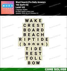 It has many crosswords divided into different worlds and groups. Word Search Pro 102 Surf S Up Answers Game Solver