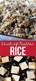 Stick Of Butter Rice Recipe Stick Of Butter Stick Of Butter Rice Recipes