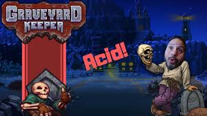 This guide is being made for my own reference while i play the game. Graveyard Keeper Acid Fasrxl