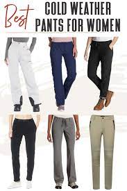 Readers Recommend Best Travel Pants For Cold Weather In 2021 Cold Weather Pants Best Travel Pants Pants For Women