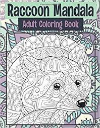As for now, how about you print these raccoon coloring pages and let your children be creative with it. Raccoon Mandala Adult Coloring Book Amazon De Guerra Ariya Fremdsprachige Bucher
