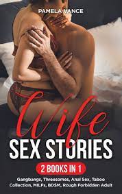 Wife Sex Stories (2 Books in 1): Gangbangs, Threesomes, Anal Sex, Taboo  Collection, MILFs, BDSM, Rough Forbidden Adult (Hardcover) - Walmart.com