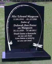 Fishing Themed Memorial A Unique Design By Stonemason Andy Manuell White Enamel Inscription On An All Polished Ogee Headstones In Memory Of Dad Grave Marker