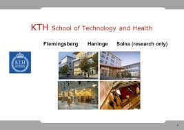 Campus flemingsberg is open kl. 1 Welcome To Kth Kth Royal Institute Of Technology Excellence In Education Research And Entrepreneurship Ppt Download