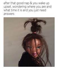 Every Time I Wake Up From That Goooood Nap Memes