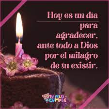 Imagenes de agradecimiento por un año mas de vida. Gracias Dios Por Un Ano Mas De Vida Tu Feliz Cumple