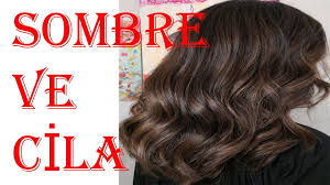 sombre nasil yapilir ve cilasi nasil hazirlanir youtube uzun sac youtube