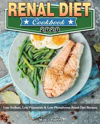 In fact, there are plenty of enjoyable recipes that work for renal disease. Buy Renal Diet Cookbook 2020 Low Sodium Low Potassium Low Phosphorus Renal Diet Recipes By Maria Phipps 9781913982782 From Porchlight Book Company
