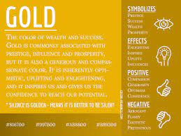 Gold Color Meaning The Color Gold Symbolizes Wealth And Success Color Symbolism Color Meanings Color Psychology