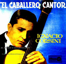 El Tango y sus invitados: Ignacio Corsini con las Guitarras  (Maciel-Pagés-Pesoa)