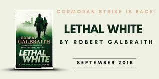 Lethal White A New Strike Novel The Booktopian