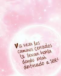 Si te topas con un camino. A Veces Los Caminos Cerrados Frases Pw