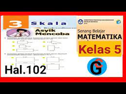 Kunci jawaban buku matematika kelas 5 halaman 10. Kunci Jawaban Matematika Kelas 5 Sd Halaman 102 Asyik Mencoba Perbandingan Youtube