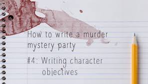 If you feel that the players will be sufficiently good actors to follow a script, but might lack the ability to spontaneously improvise a character, then a script is a good choice. How To Write A Murder Mystery Party 4 Writing Character Objectives In Other Worlds