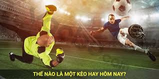 Kèo Hay Hôm Nay - Cách Tìm Kèo Thơm Cùng 92lottery